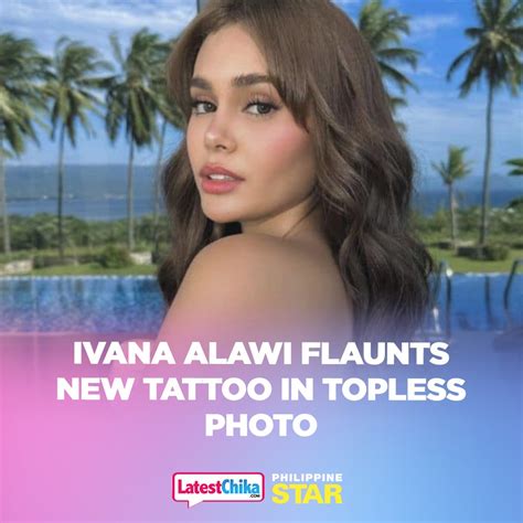 ivana alawi topless|Ivana Alawi flaunts new tattoo in topless photo